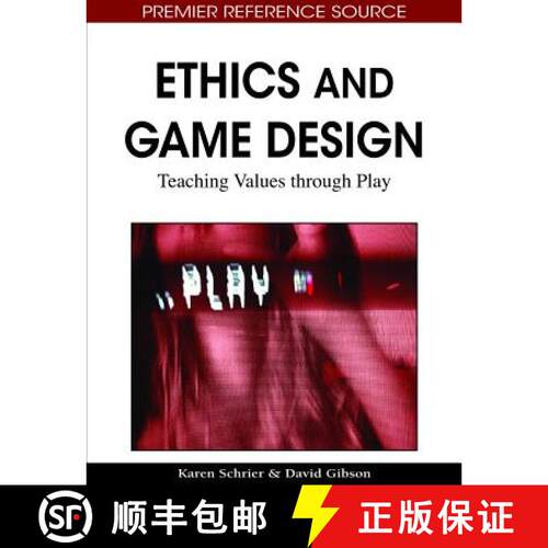 【3-4周达】精装 Ethics and Game Design: Teaching Values through Play [9781615208456]