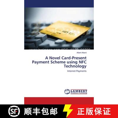 预订 A Novel Card-Present Payment Scheme using NFC Technology [9783659114526]