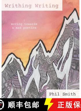【3-4周达】Writhing Writing: Moving Towards a Mad Poetics [9781945955105]