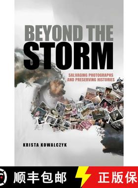 【3-4周达】Beyond the Storm: Salvaging Photographs and Preserving Histories [9798894410135]