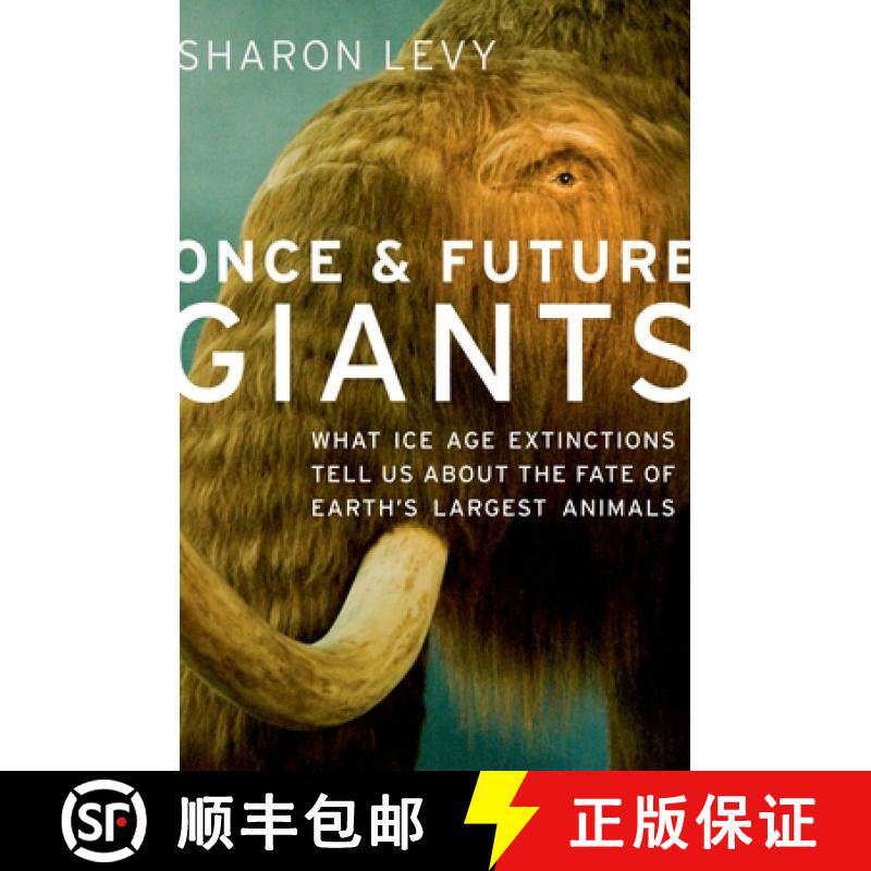 【3-4周达】Once and Future Giants: What Ice Age Extinctions Tell Us About the Fate of Earth's Largest... [9780199931163]