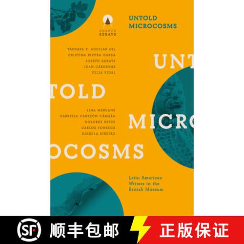 【3-4周达】Untold Microcosms: Latin American Writers in the British Museum [9781913867270]