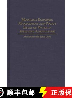 预订 Modeling Economic Management and Policy Issues of Water in Irrigated Agriculture [9780275950170]