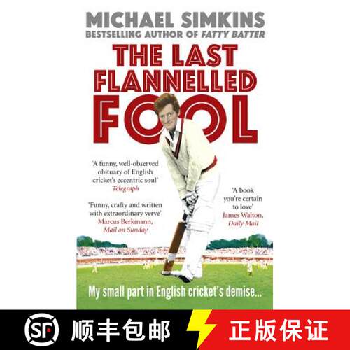 【3-4周达】The Last Flannelled Fool : My small part in English cricket's demise and its large part in... [9780091927554]