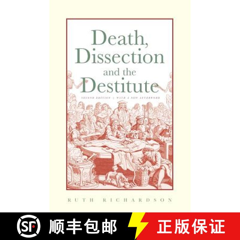 【3-4周达】Death, Dissection and the Destitute: The Politics of the Corpse in Pre-Victorian Britain [9780226712406]