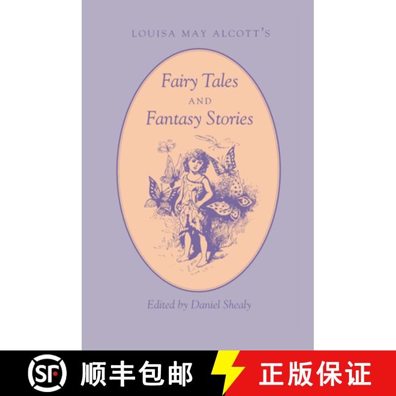 【3-4周达】Louisa May Alcott's Fairy Tales and Fantasy Stories: Fairy Tales Fantasy Stories [9780870497582]