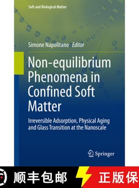 【3-4周达】Non-Equilibrium Phenomena in Confined Soft Matter: Irreversible Adsorption, Physical Aging... [9783319219479]