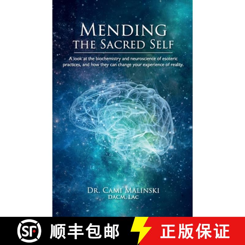 【2-3周达】Mending the Sacred Self: A look at the biochemistry and neuroscience of esoteric practices... [9781716299971]