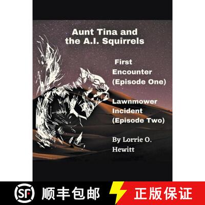 【3-4周达】Aunt Tina and the A.I. Squirrels  First Encounter (Episode One)  Lawnmower Incident (Episo... [9798201354534]
