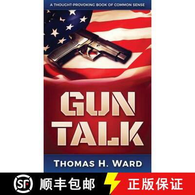 【3-4周达】Gun Talk: (Should we own guns? Terrorist attack summaries and thrilling real stories, Book 1) [9780998286907]