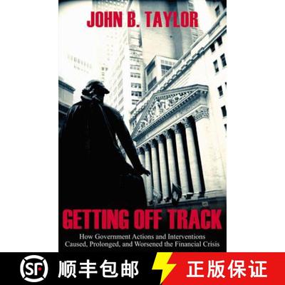 预订 Getting Off Track: How Government Actions and Interventions Caused, Prolonged, and Worsened the ... [9780817949716]