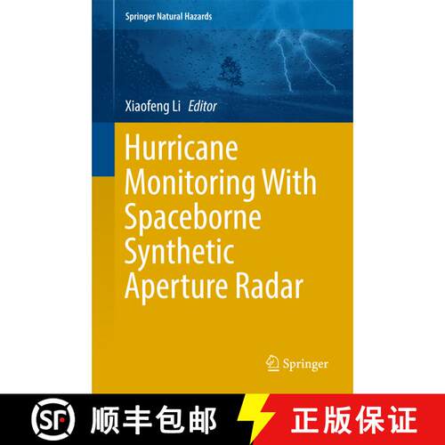 【3-4周达】精装 Hurricane Monitoring With Spaceborne Synthetic Aperture Radar (1st ed. 2017) [9789811028922]