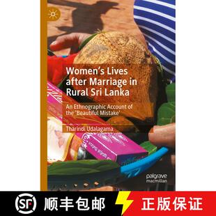 【3-4周达】Women's Lives After Marriage in a Rural Sri Lanka: An Ethnographic Account of the 'Beautif... [9783031554117]