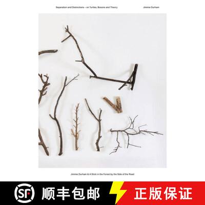 【3-4周达】Jimmie Durham & a Stick in the Forest by the Side of the Road: Separation and Distinctions... [9783753302607]