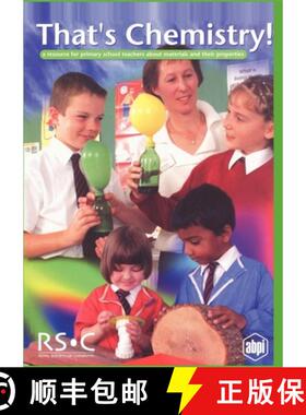 【3-4周达】That's Chemistry! : A Resource for Primary School Teachers about Materials and their Prope... [9780854049394]