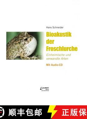 预订 Bioakustik der Froschlurche: Einheimische und Verwandte Arten [Bioacoustics of Frogs: Native and... [9783933066237]