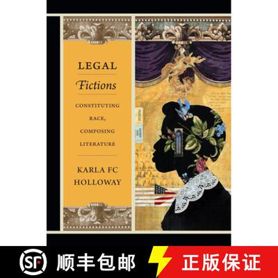 【3-4周达】Legal Fictions – Constituting Race, Composing Literature [9780822355816]