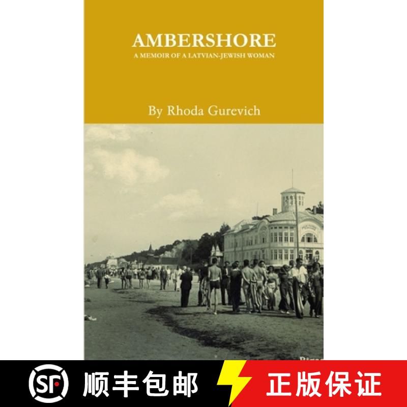 【4周达】Ambershore: A Memoir of a Latvian-Jewish Woman [9780615486444]