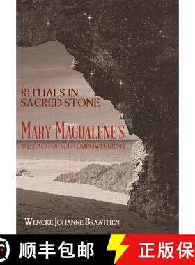 【3-4周达】Rituals in Sacred Stone: Mary Magdalene's Message of Self Empowerment. [9781452561257]