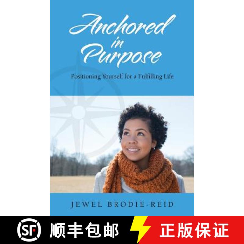 【3-4周达】Anchored in Purpose: Positioning Yourself for a Fulfilling Life [9780997789300]