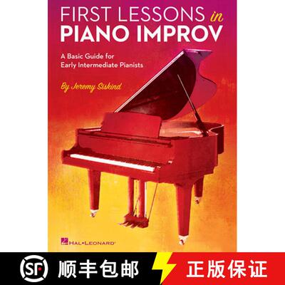 【3-4周达】First Lessons in Piano Improv: A Basic Guide for Early Intermediate Pianists [9781495062605]
