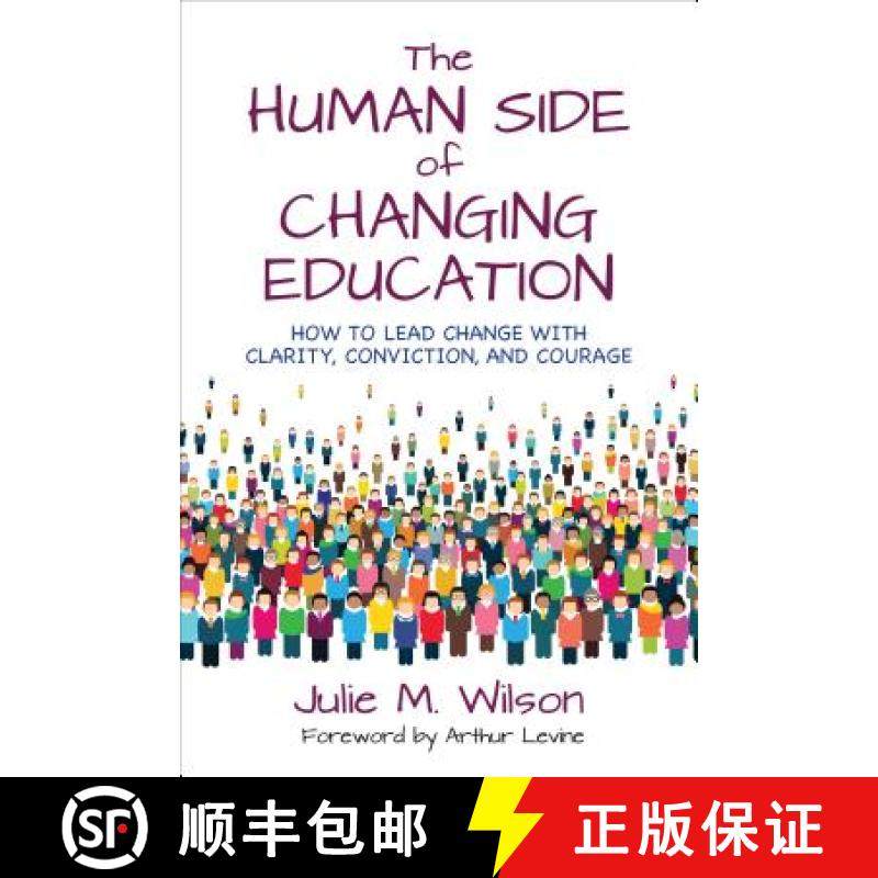 【3-4周达】The Human Side of Changing Education: How to Lead Change With Clarity, Conviction, and Cou... [9781506398532]