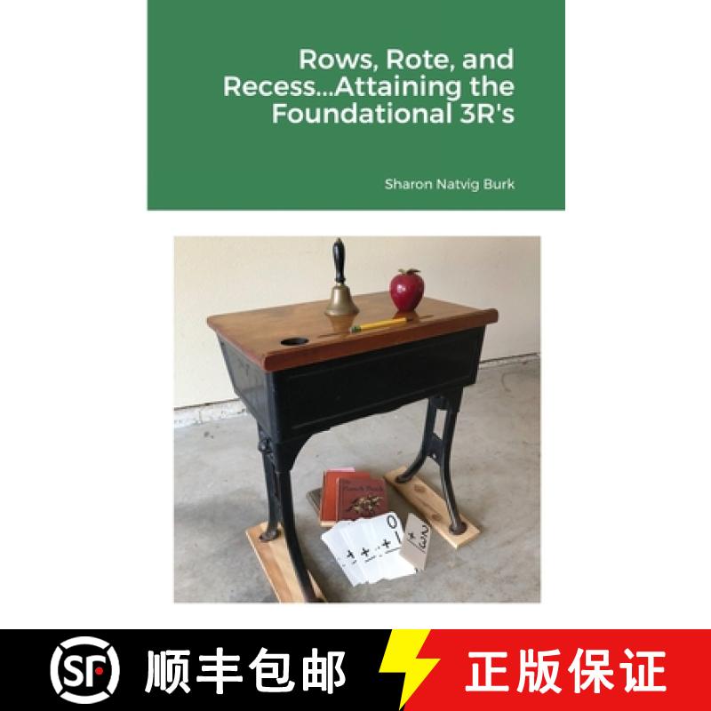 【3-4周达】Rows, Rote, and Recess...Attaining the Foundational 3R's [9781716721663]