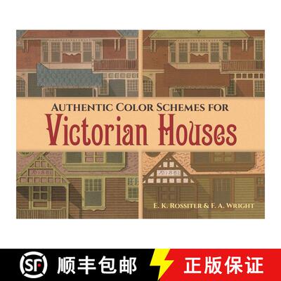 预订 Authentic Color Schemes for Victorian Houses: Comstock's Modern House Painting, 1883 [9780486417745]