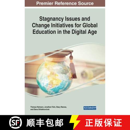 【3-4周达】Stagnancy Issues and Change Initiatives for Global Education in the Digital Age [9781799854845]