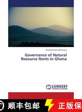 预订 Governance of Natural Resource Rents in Ghana [9783659193538]