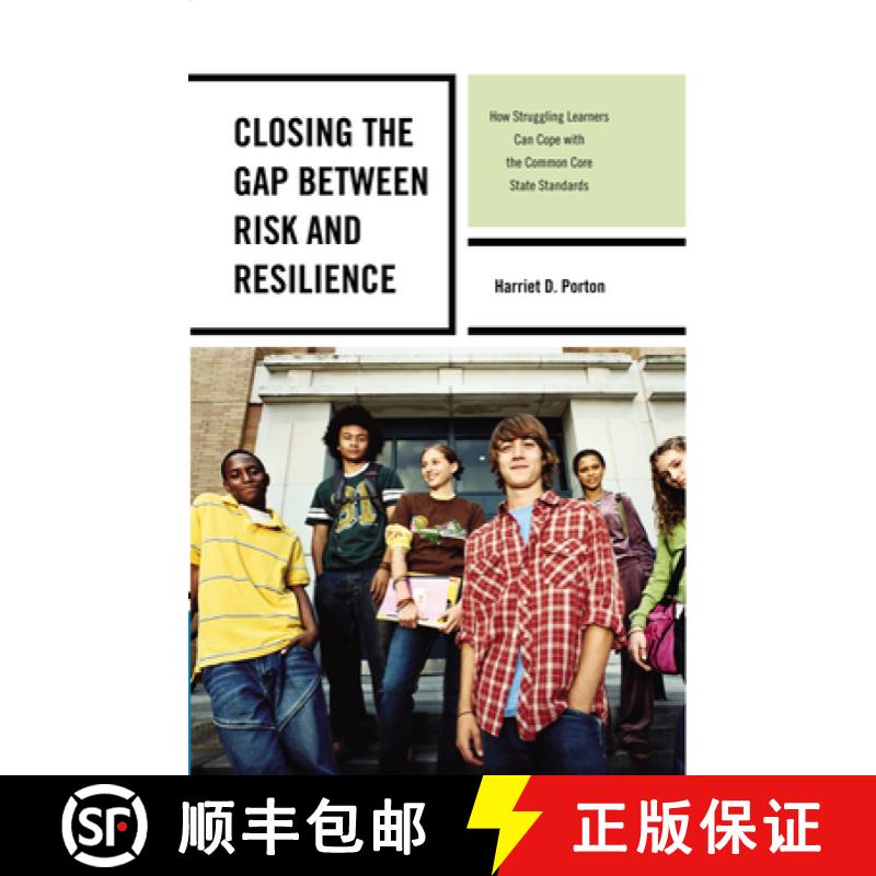【3-4周达】Closing the Gap between Risk and Resilience : How Struggling Learners Can Cope with the Co... [9781475805758]