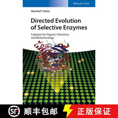 【3-4周达】精装 Directed Evolution Of Selective Enzymes - Catalysts For Organic Chemistry And Biotech... [9783527316601]