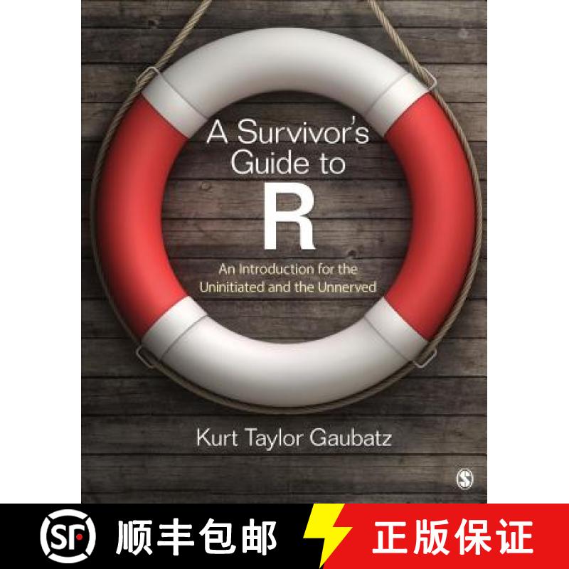 【4周达】A Survivor′s Guide to R: An Introduction for the Uninitiated and the Unnerved [9781483346731]