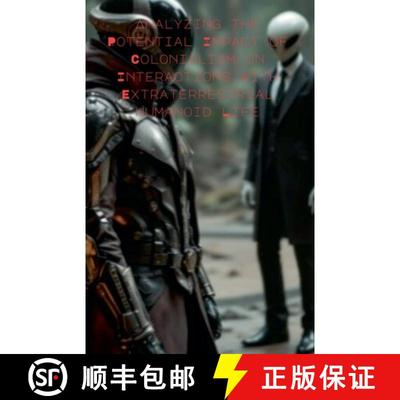 【3-4周达】Analyzing the Potential Impact of Colonialism on Interactions with Extraterrestrial Humano... [9798232335243]