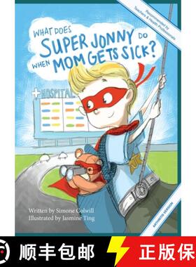 【3-4周达】What Does Super Jonny Do When Mom Gets Sick? (ARTHRITIS version). [9780994112781]