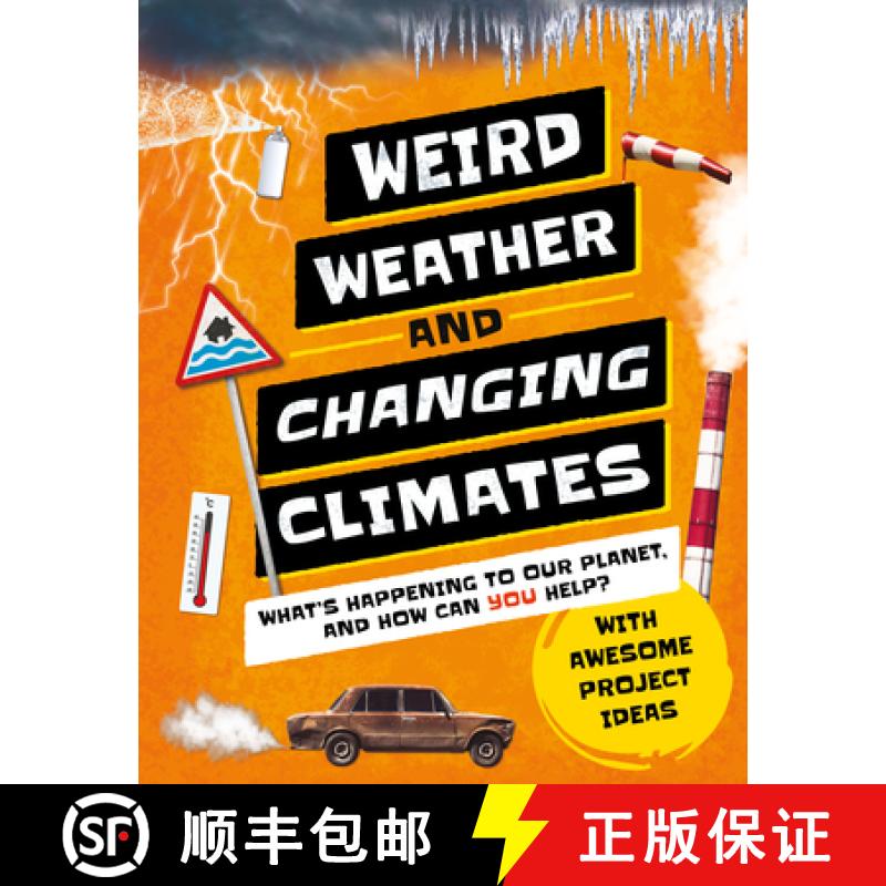 【3-4周达】Weird Weather and Changing Climates: What's Happening to Our Planet and How Can You Help? [9781783126453]