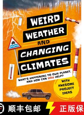 预订 Weird Weather and Changing Climates: What's Happening to Our Planet and How Can You Help? [9781783126453]