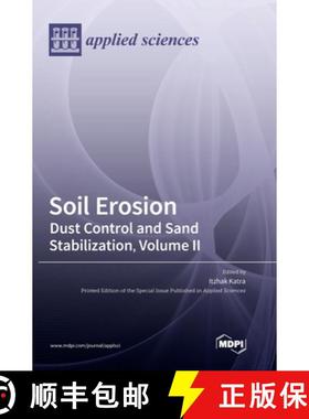 预订 Soil Erosion: Dust Control and Sand Stabilization, Volume II [9783036567648]