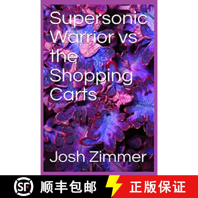 【3-4周达】Supersonic Warrior vs the Shopping Carts [9781087921433]