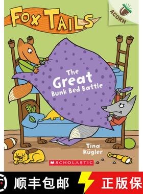 预订 The Great Bunk Bed Battle: An Acorn Book (Fox Tails #1): Volume 1 [9781338561678]