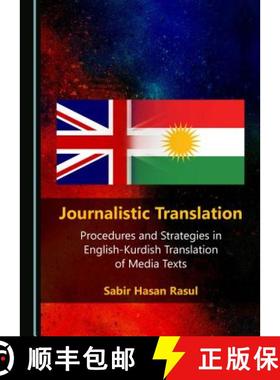 预订 Journalistic Translation : Procedures and Strategies in English-Kurdish Translation of Media Texts [9781527528079]