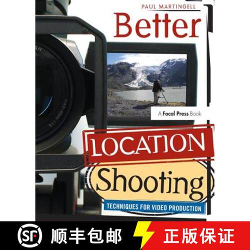 【3-4周达】精装 Better Location Shooting: Techniques for Video Production [9781138151970]