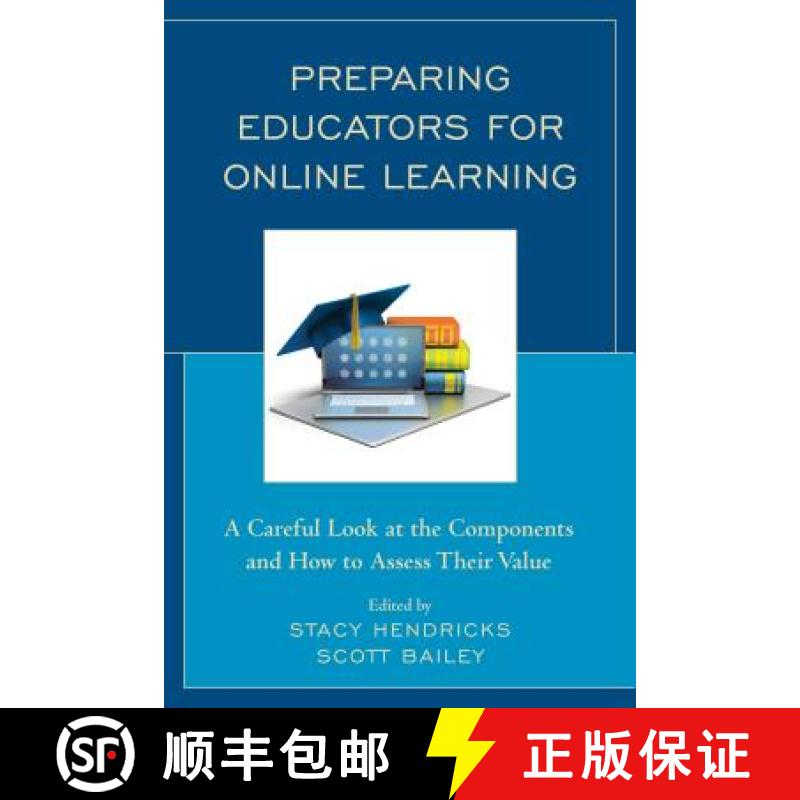 预订 Preparing Educators for Online Learning : A Careful Look at the Components and How to Assess The... [9781475822496]