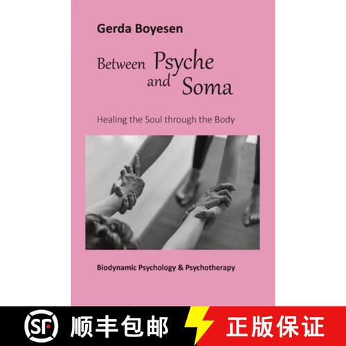 【3-4周达】Between Psyche and Soma : Healing the Soul through the Body [9783944225036]