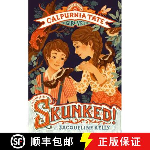 【3-4周达】Skunked!: Calpurnia Tate, Girl Vet [9781250129444]