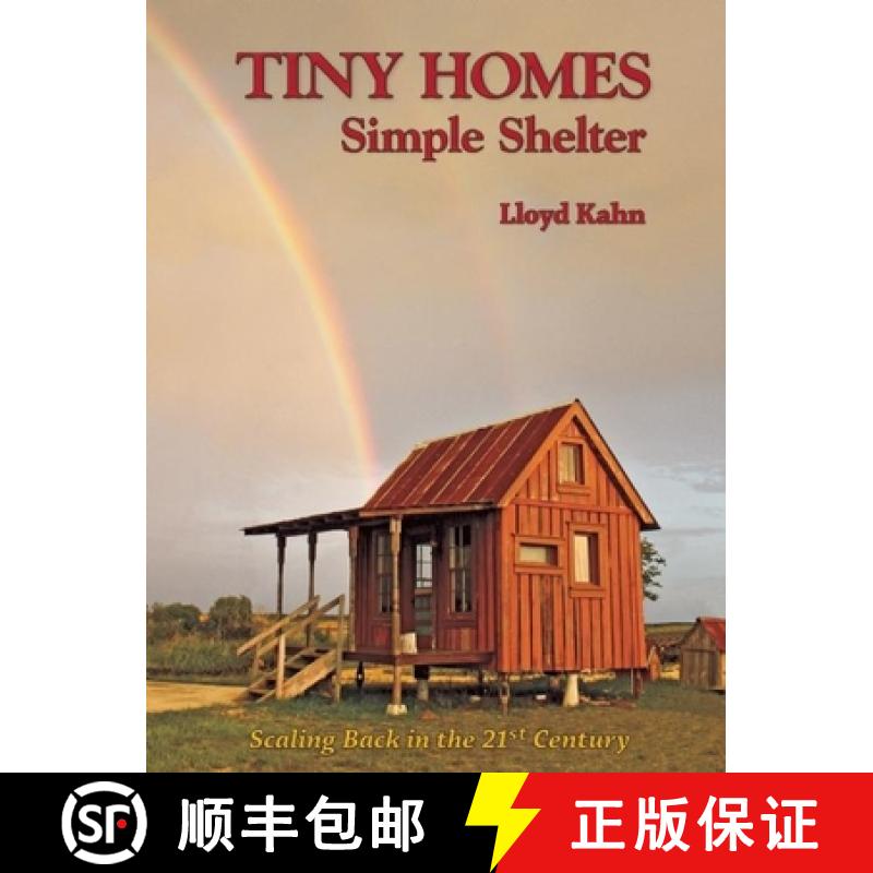 【3-4周达】Tiny Homes: Simple Shelter: Scaling Back in the 21st Century [9780936070520]