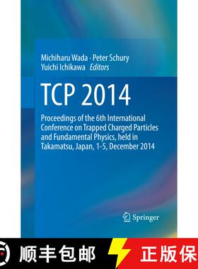 【3-4周达】TCP 2014: Proceedings of the 6th International Conference on Trapped Charged Particles and... [9783319871158]