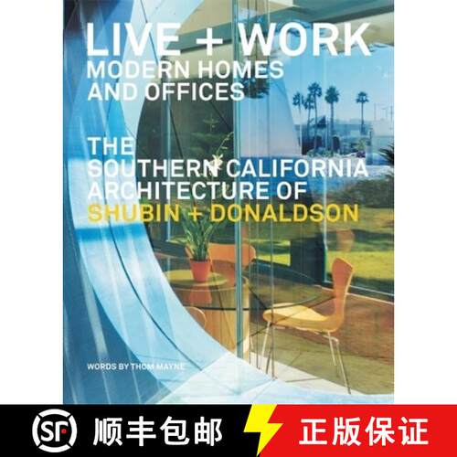 预订 精装 Live and Work: Modern Homes and Offices: The Southern California Architecture of Shubin and... [9780979539558]