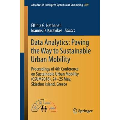 【4周达】Data Analytics: Paving the Way to Sustainable Urban Mobility: Proceedings of 4th Conference ... [9783030023041]