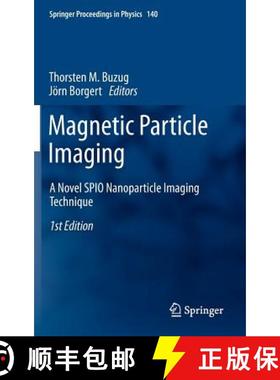 【3-4周达】Magnetic Particle Imaging : A Novel SPIO Nanoparticle Imaging Technique [9783642241321]